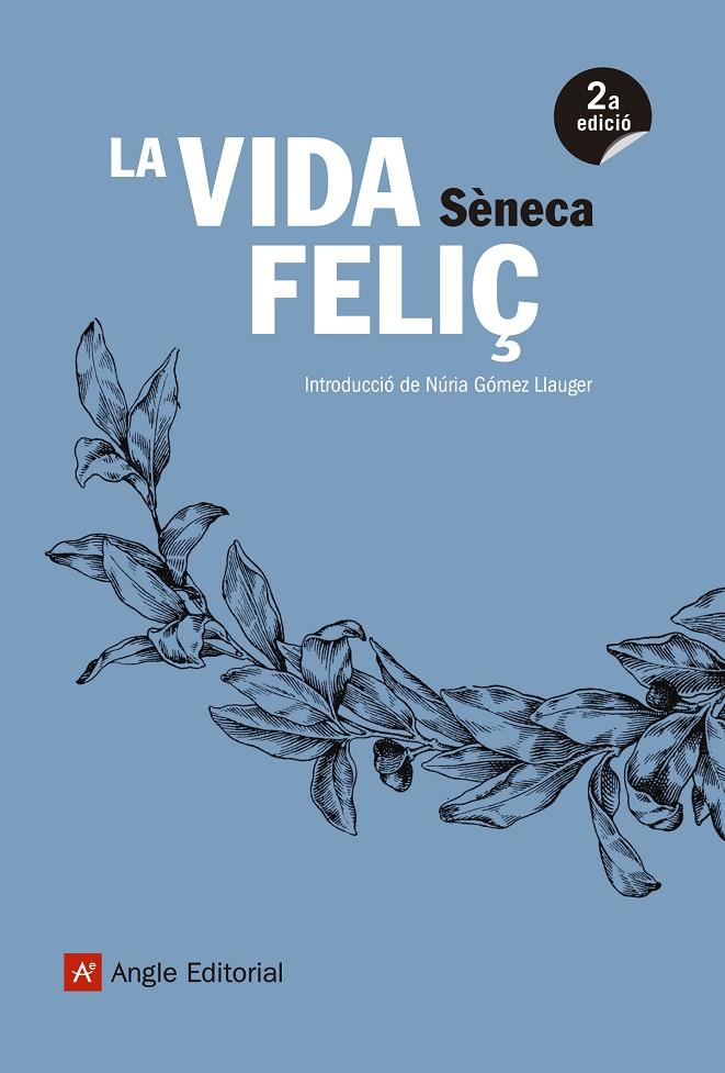 LA VIDA FELIç | 9788417214098 | SèNECA, LUCI ANNEU | Galatea Llibres | Llibreria online de Reus, Tarragona | Comprar llibres en català i castellà online