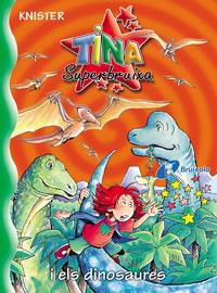 TINA SUPERBRUIXA I ELS DINOSAURES | 9788483048436 | KNISTER | Galatea Llibres | Llibreria online de Reus, Tarragona | Comprar llibres en català i castellà online