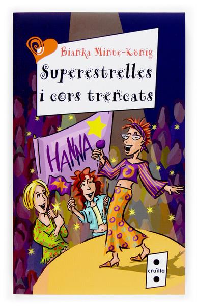 SUPERESTRELLES I CORS TRENCATS | 9788466117081 | MINTE-KÖNIG, BIANKA | Galatea Llibres | Llibreria online de Reus, Tarragona | Comprar llibres en català i castellà online