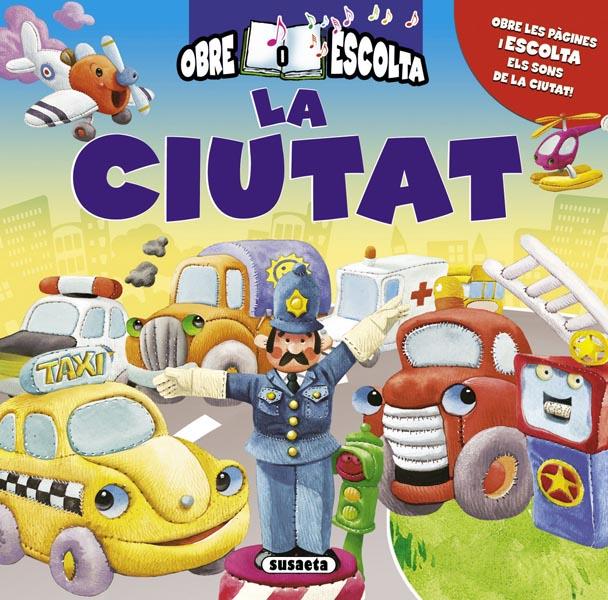 CIUTAT, LA.OBRE I ESCOLTA | 9788467710878 | SUSAETA, EQUIPO | Galatea Llibres | Llibreria online de Reus, Tarragona | Comprar llibres en català i castellà online