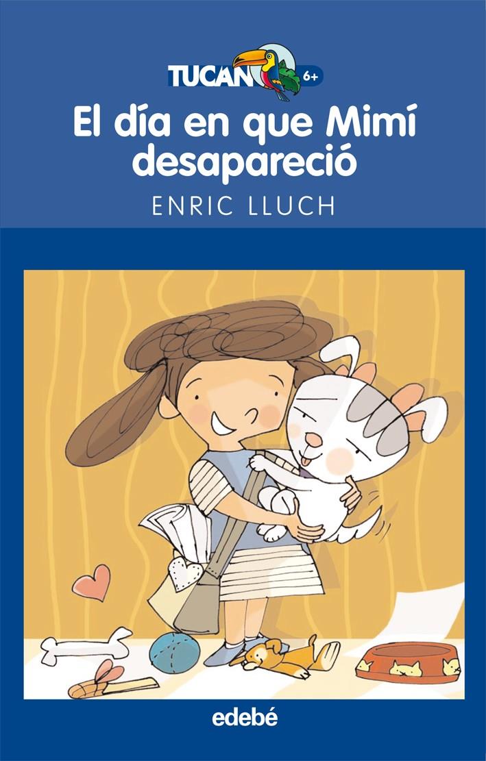 EL DIA QUE MIMI DESAPARECIO | 9788423693207 | LLUCH, ENRIC | Galatea Llibres | Librería online de Reus, Tarragona | Comprar libros en catalán y castellano online