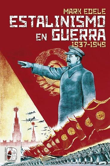 ESTALINISMO EN GUERRA | 9788412483024 | EDELE, MARK | Galatea Llibres | Llibreria online de Reus, Tarragona | Comprar llibres en català i castellà online