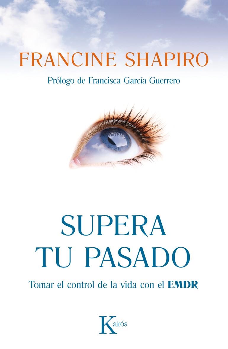 SUPERA TU PASADO | 9788499883090 | SHAPIRO, FRANCINE | Galatea Llibres | Llibreria online de Reus, Tarragona | Comprar llibres en català i castellà online