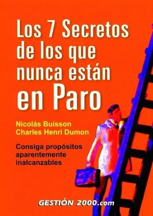 7 SECRETOS DE LOS QUE NUNCA ESTAN EN PARO, LOS | 9788480889964 | BUISSON, NICOLAS / DUMON, CHARLES HENRI | Galatea Llibres | Llibreria online de Reus, Tarragona | Comprar llibres en català i castellà online