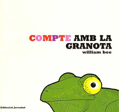 COMPTE AMB LA GRANOTA | 9788426136725 | BEE, WILLIAM | Galatea Llibres | Llibreria online de Reus, Tarragona | Comprar llibres en català i castellà online