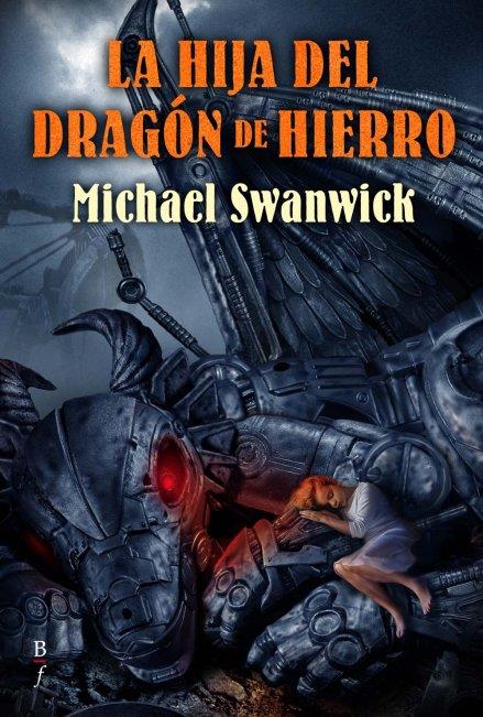 HIJA DEL DRAGON DE HIERRO, LA | 9788496173521 | SWANWICH, MICHAEL | Galatea Llibres | Llibreria online de Reus, Tarragona | Comprar llibres en català i castellà online