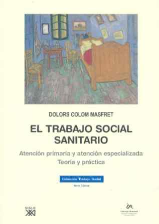 TRABAJO SOCIAL SANITARIO, EL | 9788432313592 | COLOM MASFRET, DOLORS | Galatea Llibres | Llibreria online de Reus, Tarragona | Comprar llibres en català i castellà online