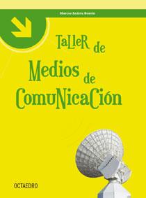 TALLER DE MEDIOS DE COMUNICACION | 9788480639118 | BONVIN FAURA, MARCOS ANDRES | Galatea Llibres | Llibreria online de Reus, Tarragona | Comprar llibres en català i castellà online