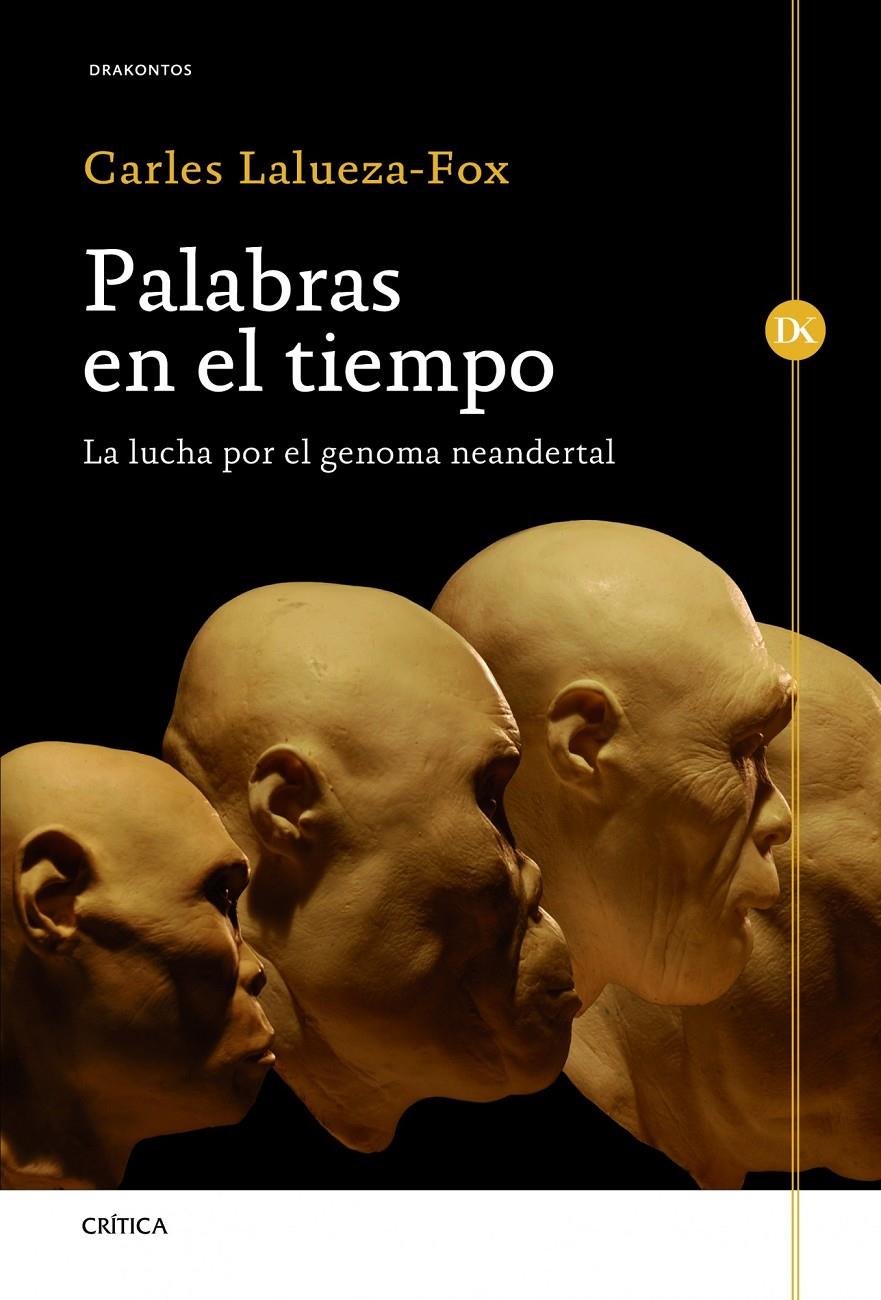 PALABRAS EN EL TIEMPO | 9788498924541 | LALUEZA-FOX, CARLES | Galatea Llibres | Llibreria online de Reus, Tarragona | Comprar llibres en català i castellà online