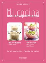 MI COCINA ANTI-ENVEJECIMIENTO | 9788425519802 | BORREL, MARIE | Galatea Llibres | Llibreria online de Reus, Tarragona | Comprar llibres en català i castellà online