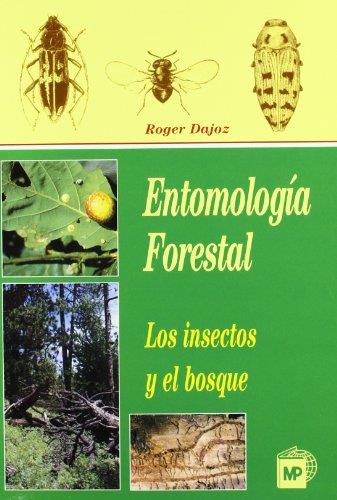 ENTOMOLOGIA FORESTAL. LOS INSECTOS Y EL BOSQUE | 9788471148711 | DAJOZ, ROGER | Galatea Llibres | Llibreria online de Reus, Tarragona | Comprar llibres en català i castellà online