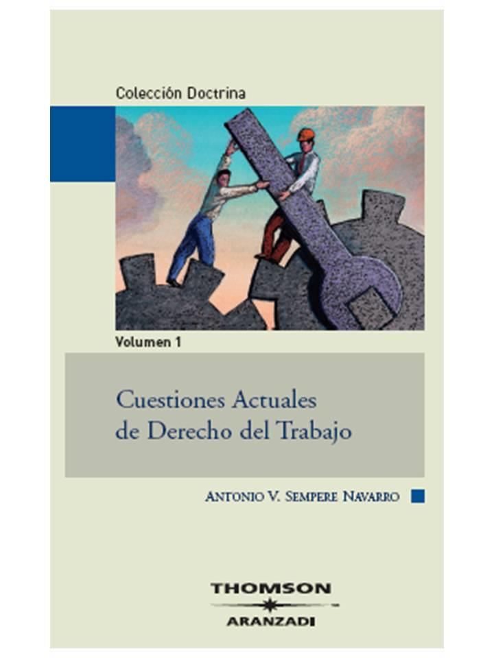 CUESTIONES ACTUALES DE DERECHO DEL TRABAJO 3 VOLS | 9788483555972 | SEMPERE NAVARRO, ANTONIO | Galatea Llibres | Llibreria online de Reus, Tarragona | Comprar llibres en català i castellà online