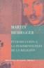 INTRODUCCION A LA FENOMENOLOGIA DE LA RELIGION | 9788478449040 | HEIDEGGER, MARTIN | Galatea Llibres | Llibreria online de Reus, Tarragona | Comprar llibres en català i castellà online