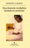 HISTORIA VERDADERA BASADA EN MENTIRAS, UNA | 9788433970008 | CLEMENT, JENNIFER | Galatea Llibres | Llibreria online de Reus, Tarragona | Comprar llibres en català i castellà online