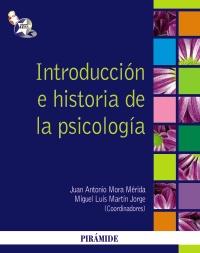 INTRODUCCIÓN E HISTORIA DE LA PSICOLOGÍA | 9788436824032 | MORA, JUAN ANTONIO / MARTÍN JORGE, MIGUEL LUIS | Galatea Llibres | Llibreria online de Reus, Tarragona | Comprar llibres en català i castellà online