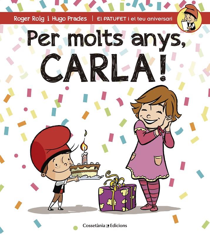 PER MOLTS ANYS, CARLA! | 9788490344446 | ROIG CÉSAR, ROGER | Galatea Llibres | Llibreria online de Reus, Tarragona | Comprar llibres en català i castellà online