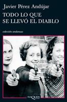 TODO LO QUE SE LLEVO EL DIABLO | 9788483832738 | PEREZ ANDUJAR, JAVIER | Galatea Llibres | Librería online de Reus, Tarragona | Comprar libros en catalán y castellano online