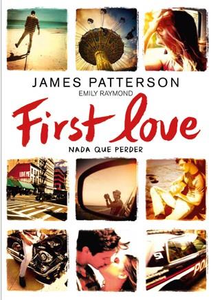 FIRST LOVE | 9788424654979 | PATTERSON, JAMES/RAYMOND, EMILY | Galatea Llibres | Llibreria online de Reus, Tarragona | Comprar llibres en català i castellà online