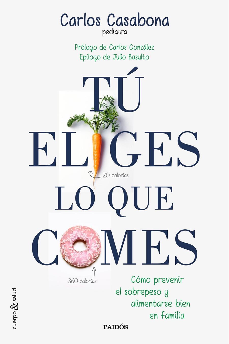 TÚ ELIGES LO QUE COMES | 9788449331831 | CASABONA, CARLOS | Galatea Llibres | Llibreria online de Reus, Tarragona | Comprar llibres en català i castellà online