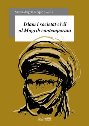 ISLAM I SOCIETAT CIVIL AL MAGRIB CONTEMPORANI | 9788497790475 | ROQUE, M. ANGELS | Galatea Llibres | Llibreria online de Reus, Tarragona | Comprar llibres en català i castellà online