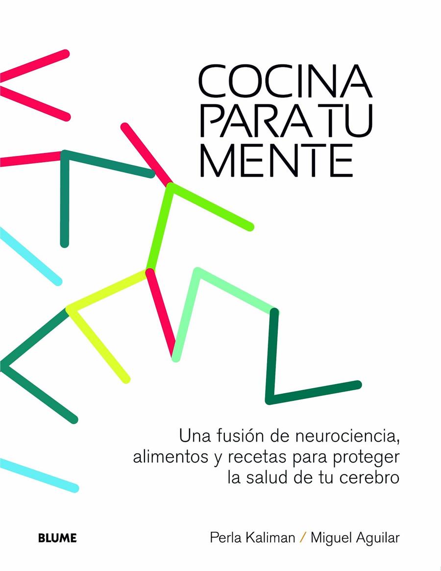 COCINA PARA TU MENTE | 9788415317210 | KALIMAN, PERLA/AGUILAR, MIGUEL | Galatea Llibres | Llibreria online de Reus, Tarragona | Comprar llibres en català i castellà online