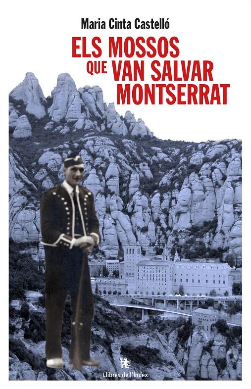 ELS MOSSOS QUE VAN SALVAR MONTSERRAT | 9788494491153 | CASTELLÓ I CLECH, MARIA CINTA | Galatea Llibres | Llibreria online de Reus, Tarragona | Comprar llibres en català i castellà online