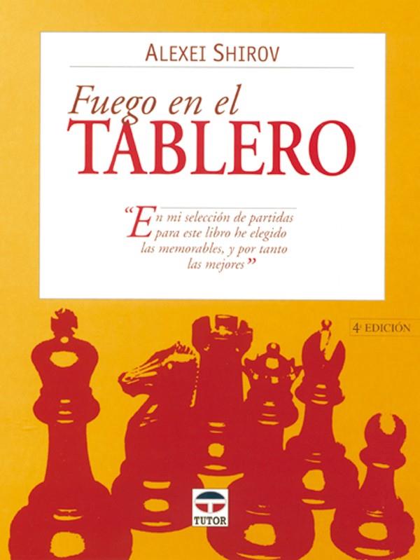 FUEGO EN EL TABLERO | 9788479022051 | SHIROV ALEXEI | Galatea Llibres | Llibreria online de Reus, Tarragona | Comprar llibres en català i castellà online