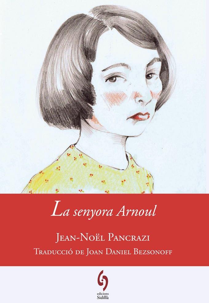 LA SENYORA ARNOUL | 9788494256455 | PANCRAZI, JEAN-NOËL | Galatea Llibres | Llibreria online de Reus, Tarragona | Comprar llibres en català i castellà online