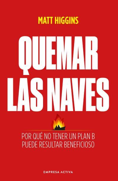 QUEMAR LAS NAVES | 9788418308000 | HIGGINS, MATT | Galatea Llibres | Librería online de Reus, Tarragona | Comprar libros en catalán y castellano online