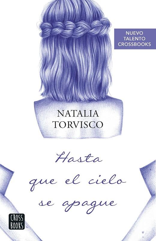 HASTA QUE EL CIELO SE APAGUE | 9788408266778 | TORVISCO, NATALIA | Galatea Llibres | Llibreria online de Reus, Tarragona | Comprar llibres en català i castellà online