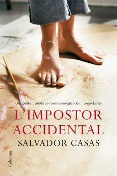 IMPOSTOR ACCIDENTAL, L' | 9788466408271 | CASAS, SALVADOR | Galatea Llibres | Llibreria online de Reus, Tarragona | Comprar llibres en català i castellà online