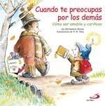 CUANDO TE PREOCUPAS POR LOS DEMÁS | 9788428534994 | MUNDY, MICHAELENE - R.W. ALLEY (ILUST.) | Galatea Llibres | Llibreria online de Reus, Tarragona | Comprar llibres en català i castellà online