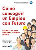 COMO CONSEGUIR UN EMPLEO CON FUTURO | 9788467641158 | CARRILLO, EMILIO | Galatea Llibres | Llibreria online de Reus, Tarragona | Comprar llibres en català i castellà online