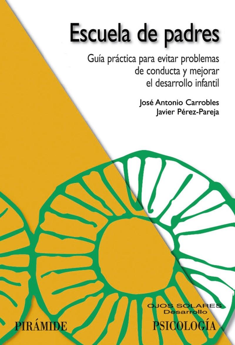 ESCUELA DE PADRES : GUIA PRACTICA PARA EVITAR PROBLEMAS DE C | 9788436821789 | CARROBLES, JOSE ANTONIO I. | Galatea Llibres | Llibreria online de Reus, Tarragona | Comprar llibres en català i castellà online