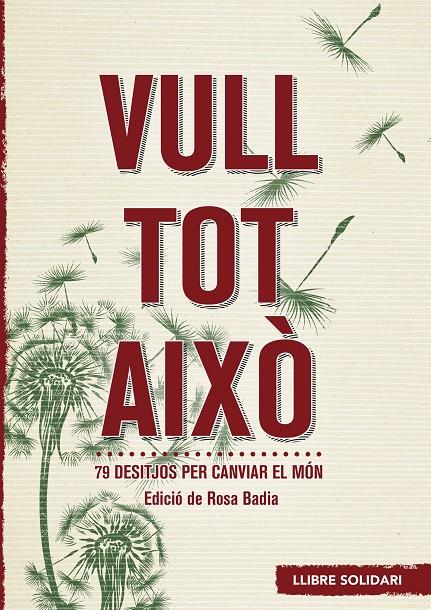 VULL TOT AIXÒ | 9788415307389 | BADIA SOPEÑA, MARIA ROSA | Galatea Llibres | Llibreria online de Reus, Tarragona | Comprar llibres en català i castellà online