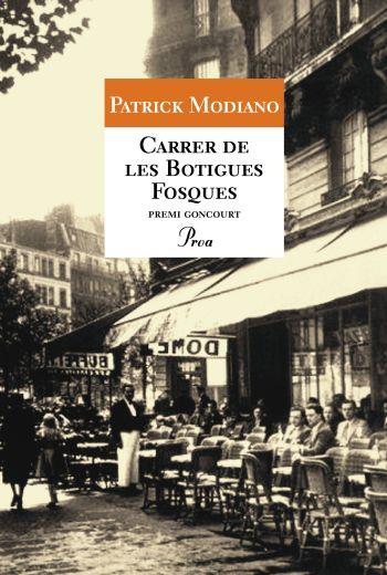 CARRER DE LES BOTIGUES FOSQUES | 9788484375807 | MODIANO, PATRICK | Galatea Llibres | Librería online de Reus, Tarragona | Comprar libros en catalán y castellano online