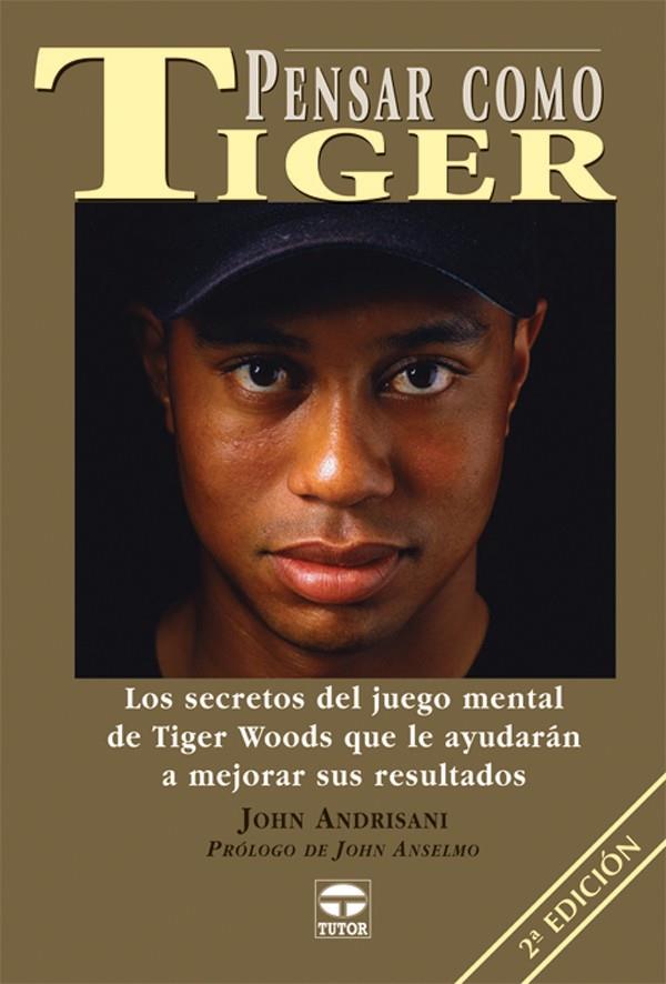 PENSAR COMO TIGER | 9788479024109 | ANDRISANI, JOHN | Galatea Llibres | Llibreria online de Reus, Tarragona | Comprar llibres en català i castellà online