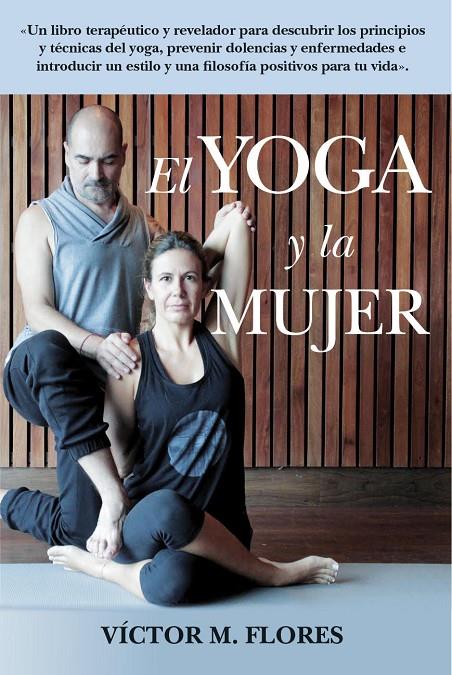 EL LIBRO DEL YOGA Y LA MUJER | 9788417057213 | MARTíNEZ FLORES, VíCTOR | Galatea Llibres | Llibreria online de Reus, Tarragona | Comprar llibres en català i castellà online