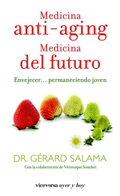 MEDICINA ANTI-AGING. MEDICINA DEL FUTURO | 9788492819737 | SALAMA, GERARD | Galatea Llibres | Llibreria online de Reus, Tarragona | Comprar llibres en català i castellà online