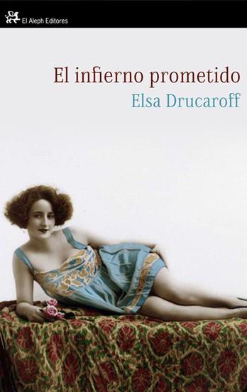 INFIERNO PROMETIDO, EL | 9788476699683 | DRUCAROFF, ELSA | Galatea Llibres | Llibreria online de Reus, Tarragona | Comprar llibres en català i castellà online