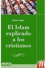 ISLAM EXPLICADO A LOS CRISTIANOS | 9788427130180 | CASPAR, ROBERT | Galatea Llibres | Librería online de Reus, Tarragona | Comprar libros en catalán y castellano online