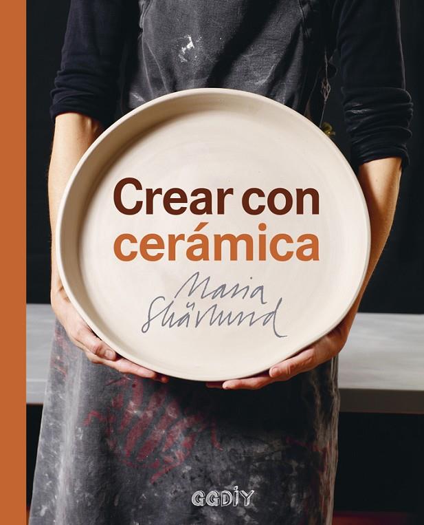 CREAR CON CERÁMICA | 9788425229749 | SKÄRLUND, MARIA | Galatea Llibres | Llibreria online de Reus, Tarragona | Comprar llibres en català i castellà online