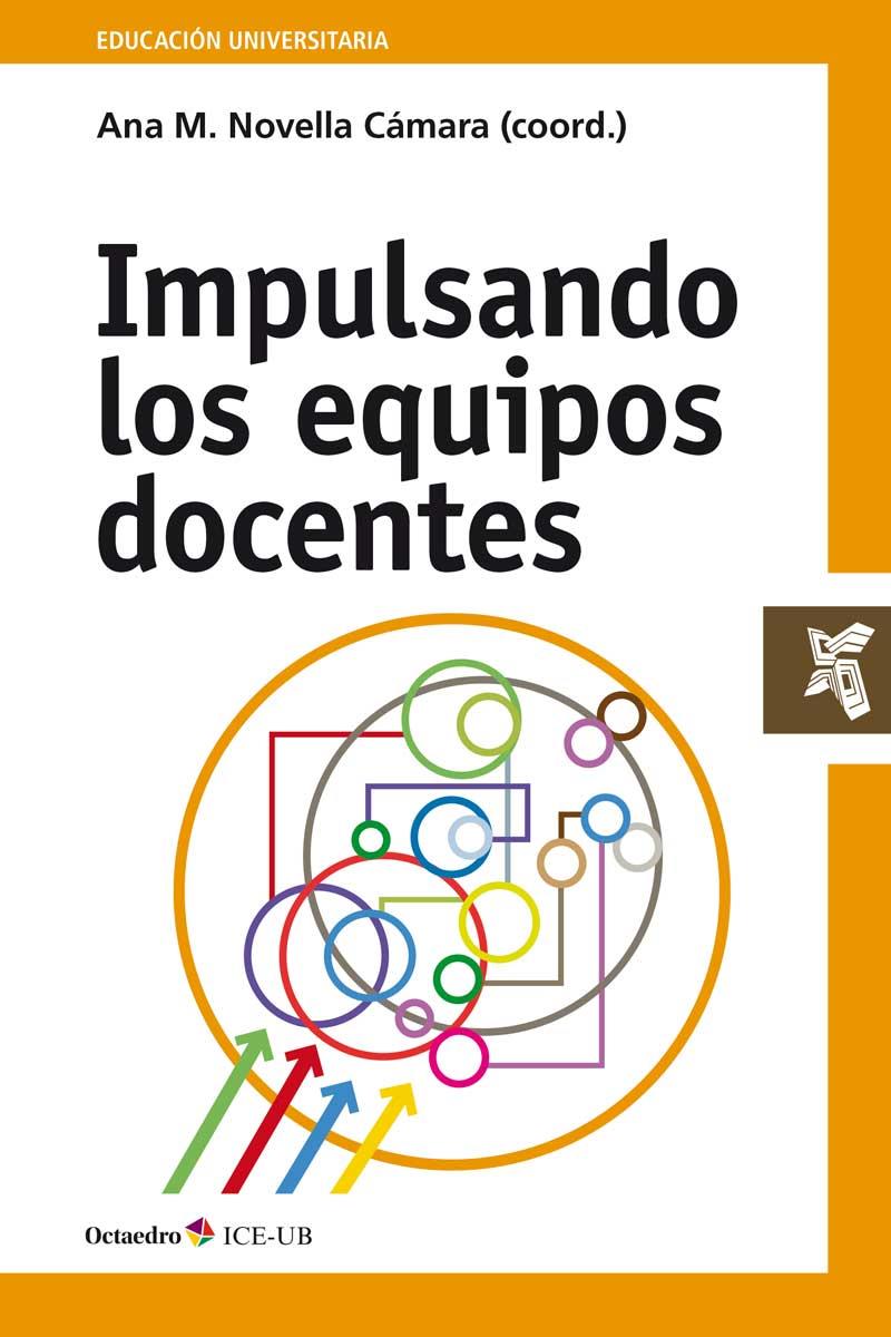 IMPULSANDO LOS EQUIPOS DOCENTES | 9788499218809 | NOVELLA CÁMARA, ANA MARÍA | Galatea Llibres | Llibreria online de Reus, Tarragona | Comprar llibres en català i castellà online