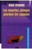 MUERTOS SIEMPRE PIERDEN LOS ZAPATOS, LOS | 9788484332039 | ARGEMI, RAUL | Galatea Llibres | Llibreria online de Reus, Tarragona | Comprar llibres en català i castellà online