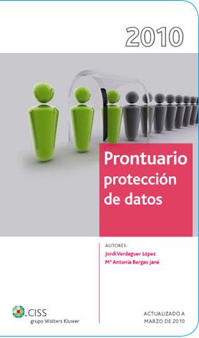 PRONTUARIO DE PROTECCIÓN DE DATOS 2010 | 9788499541280 | VERDAGUER LÓPEZ, JORDI / BERGAS I JANÉ, MARÍA ANTONIA | Galatea Llibres | Llibreria online de Reus, Tarragona | Comprar llibres en català i castellà online