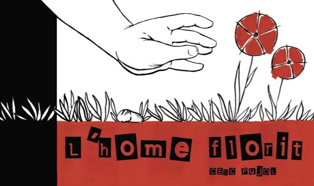 L'HOME FLORIT | 9788494363030 | PUJOL IBARZ, CESC | Galatea Llibres | Llibreria online de Reus, Tarragona | Comprar llibres en català i castellà online