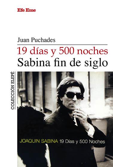 19 DÍAS Y 500 NOCHES, SABINA FIN DE SIGLO | 9788495749260 | PUCHADES, JUAN | Galatea Llibres | Llibreria online de Reus, Tarragona | Comprar llibres en català i castellà online