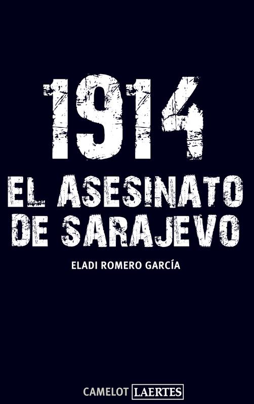 1914. EL ASESINATO DE SARAJEVO | 9788475847542 | ROMERO GARCÍA, ELADI | Galatea Llibres | Llibreria online de Reus, Tarragona | Comprar llibres en català i castellà online