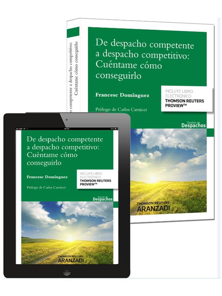 DE DESPACHO COMPETENTE A DESPACHO COMPETITIVO: CUÉNTAME CÓMO CONSEGUIRLO (PAPEL | 9788490597903 | DOMÍNGUEZ, FRANCESC | Galatea Llibres | Librería online de Reus, Tarragona | Comprar libros en catalán y castellano online