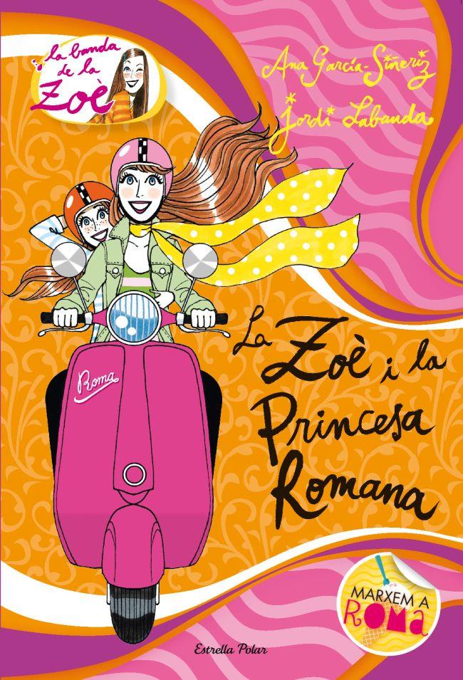 LA ZOÈ I LA PRINCESA ROMANA (LA BANDA DE LA ZOÈ, 5) | 9788415790006 | GARCÍA-SIÑERIZ, ANA; LABANDA, JORDI | Galatea Llibres | Llibreria online de Reus, Tarragona | Comprar llibres en català i castellà online